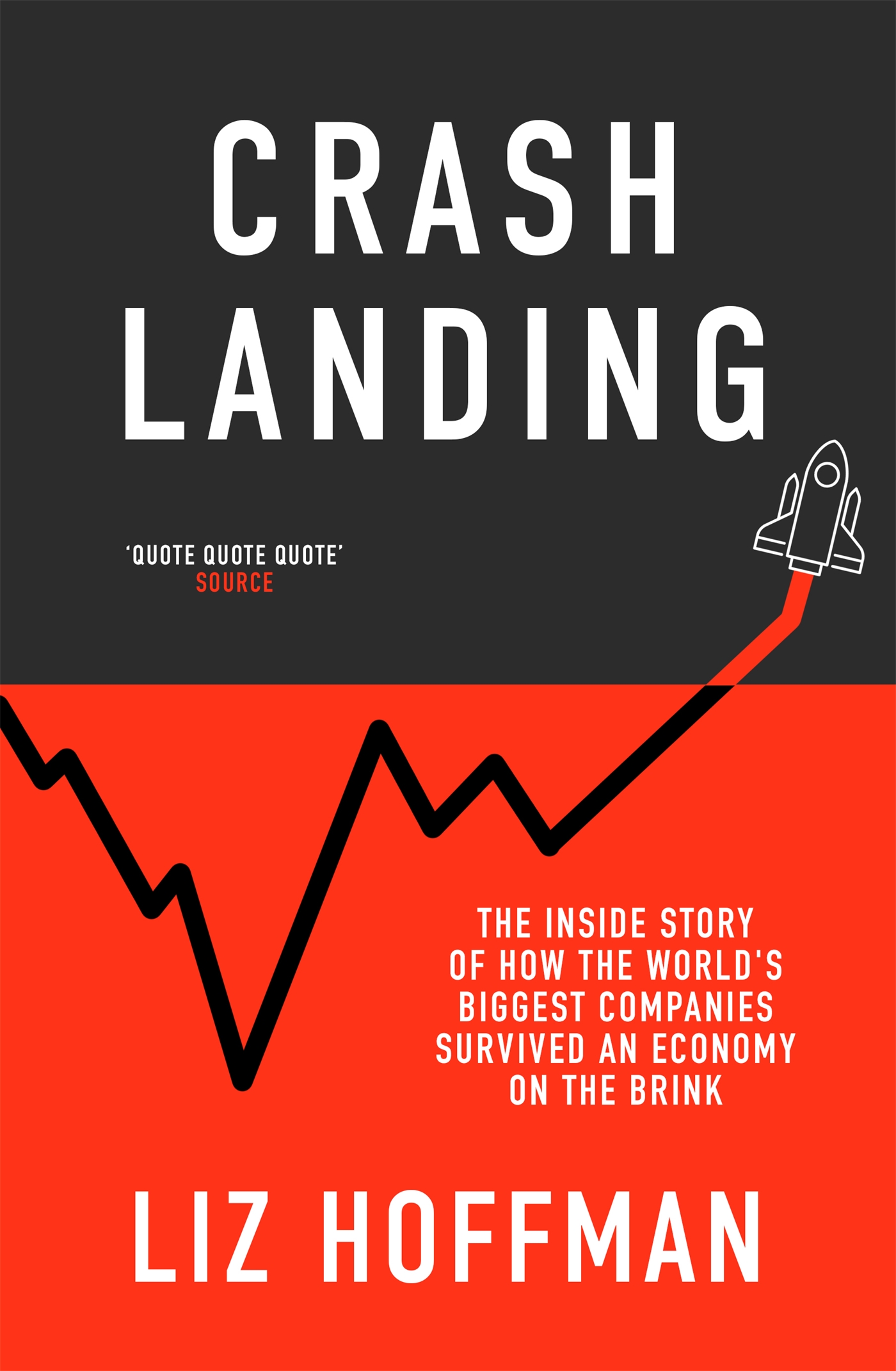 Crash Landing : The Inside Story Of How The World's Biggest Companies Survived An Economy On The Brink